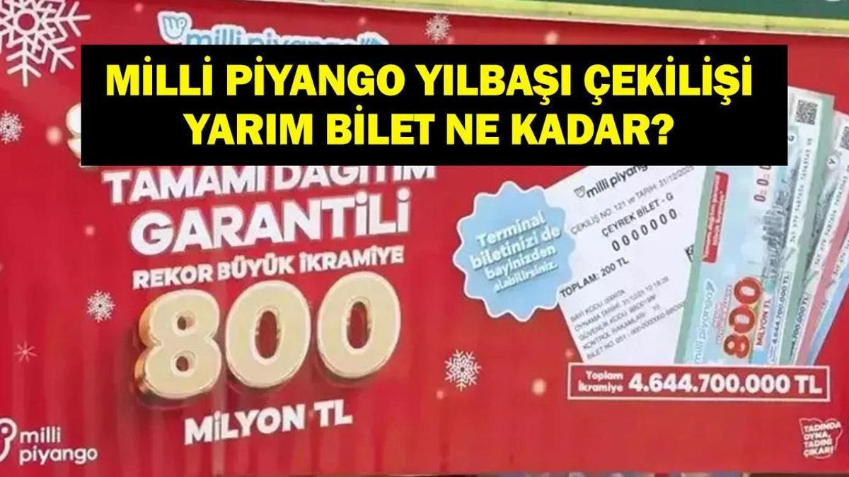 Yarım Bilet Ne Kadar? MPİ 2026 Yılbaşı &Ccedil;ekilişi Yarım Bilet Fiyatı...