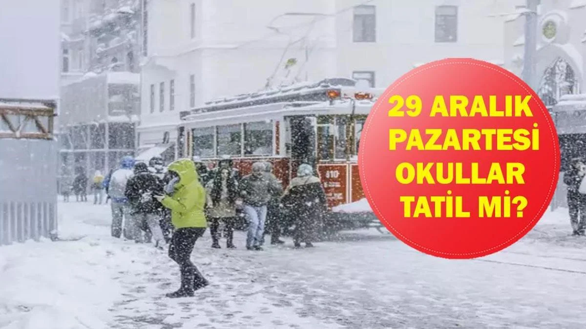 Yarın Okul Var Mı? 29 Aralık 2025 Pazartesi Okullar Tatil Mi? Valilikten A&ccedil;ıklama Geldi Mi?