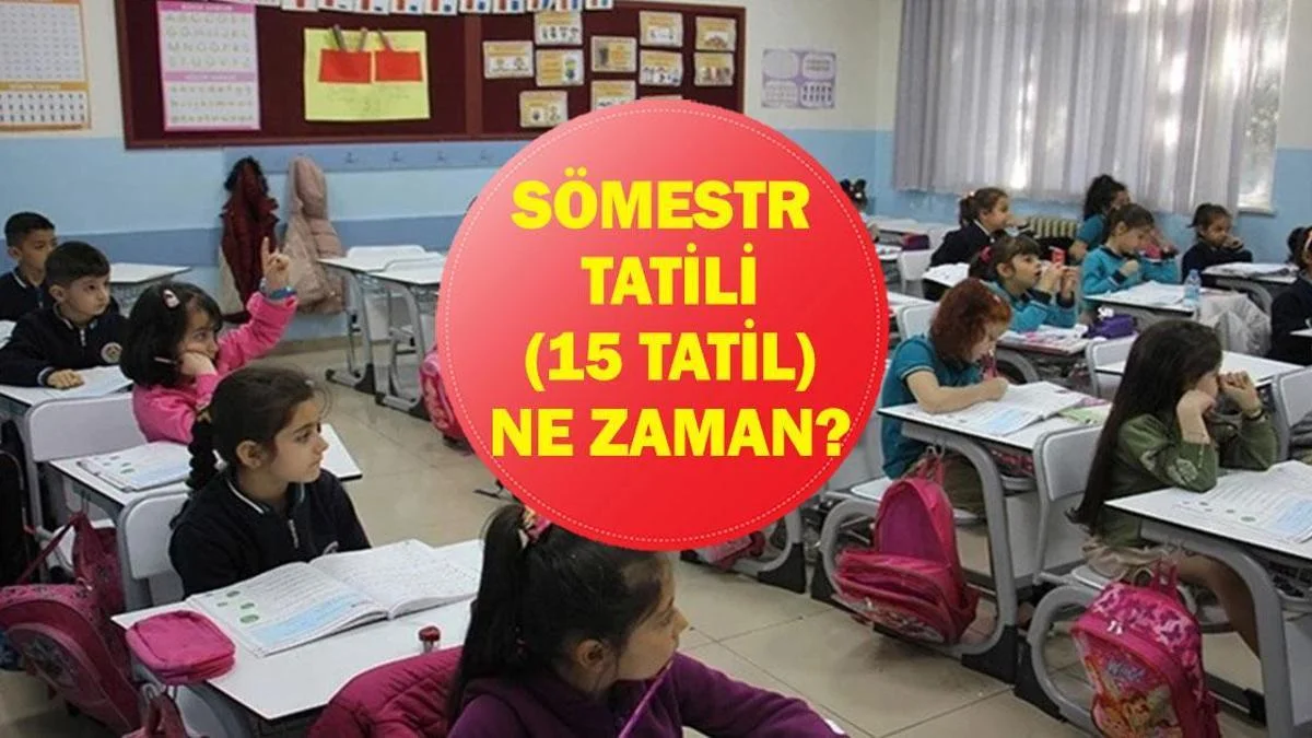 Okullar Ne Zaman Kapanacak? 15 Tatil Ne Zaman Başlıyor, Ne Zaman Bitiyor?