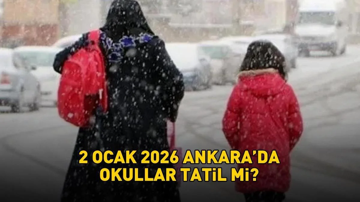 2 Ocak 2026 Ankara'da okullar tatil olacak mı? Ankara kar tatili gelişmeleri son durum!