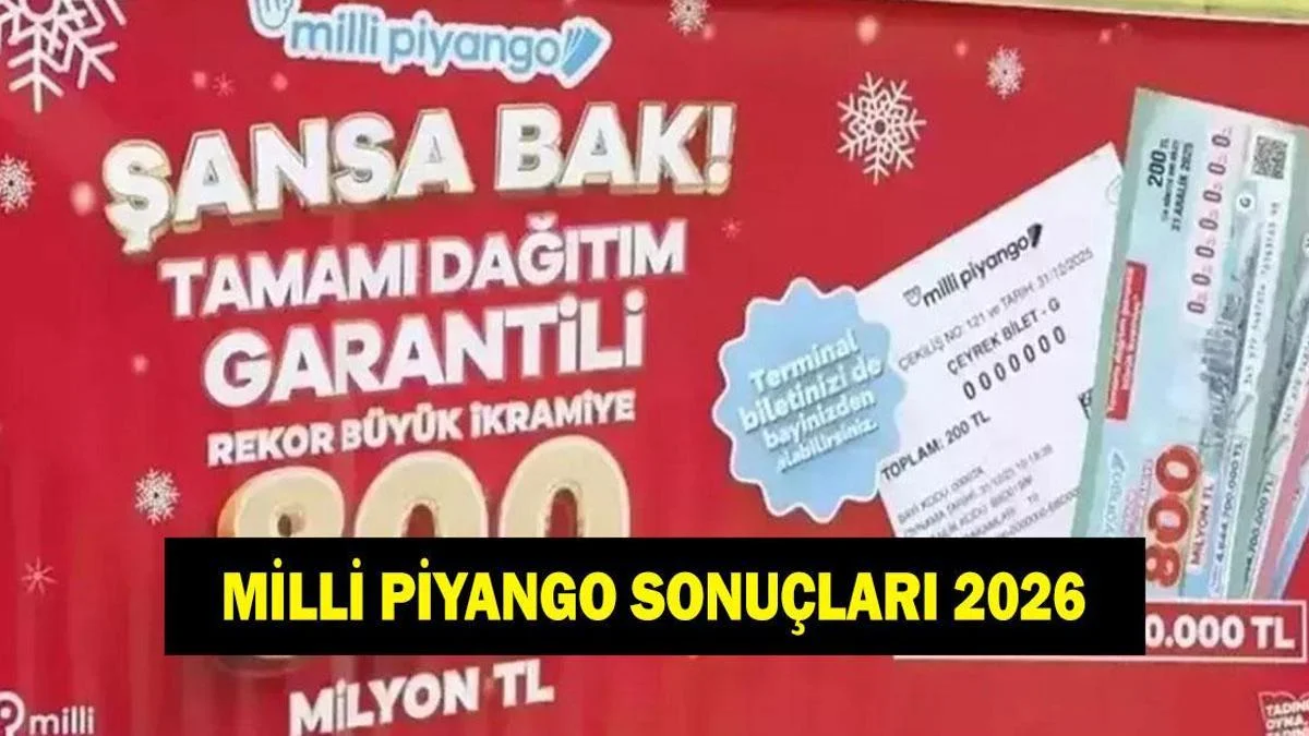 Milli Piyango Sonu&ccedil;ları 2026 - Yılbaşı &ouml;zel &ccedil;ekilişi b&uuml;y&uuml;k ikramiye sahibini buldu! İşte kazanan numaralar ve bilet sorgulama ekranı