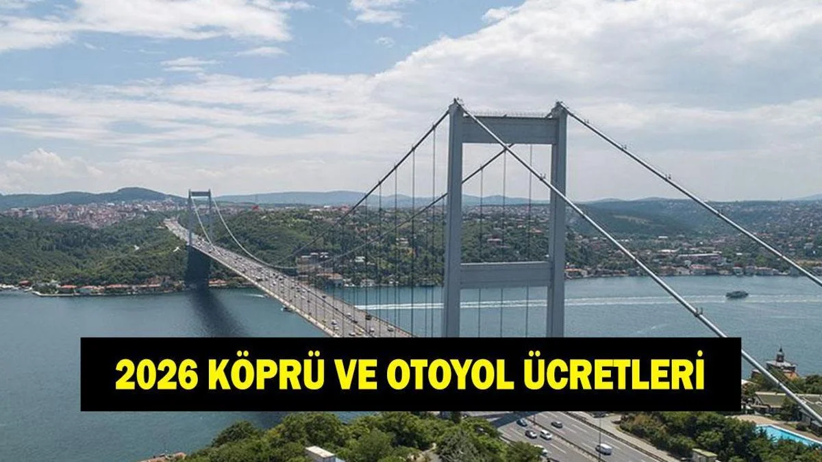 K&Ouml;PR&Uuml; VE OTOYOL &Uuml;CRETLERİ ZAMMI NE KADAR OLDU? 2026 15 Temmuz Şehitler K&ouml;pr&uuml;s&uuml;, Fatih Sultan Mehmet (FSM), Yavuz Sultan Selim, Osmangazi, &Ccedil;anakkale K&ouml;pr&uuml;s&uuml; ge&ccedil;iş &uuml;creti ne kadar oldu?