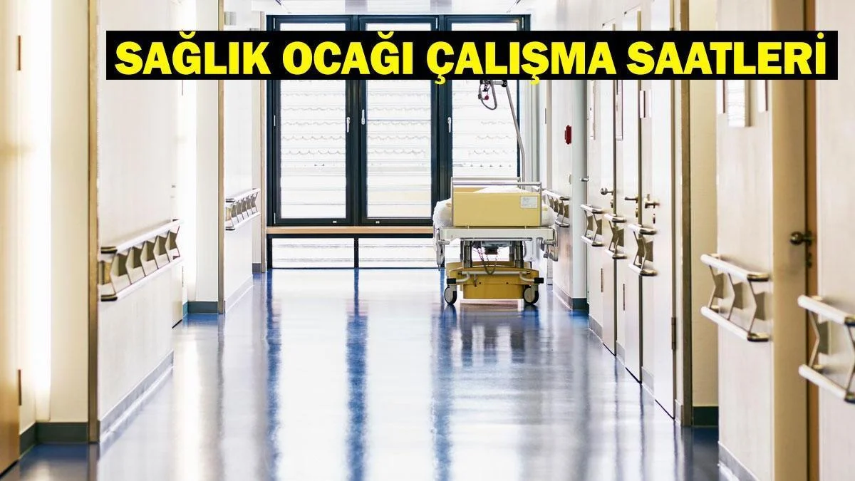 Aile Hekimliği ka&ccedil;ta a&ccedil;ılıyor, ka&ccedil;a kadar a&ccedil;ık? Sağlık ocağı hafta sonu a&ccedil;ık mı?